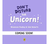 Don't Disturb the Unicorn