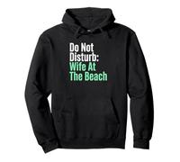 Dont Disturb Wife At The Beach Vacationing Spouse Pullover Hoodie