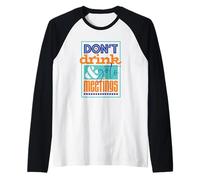 Don't Drink & Go to Meetings Recovery Design Raglan Baseball Tee