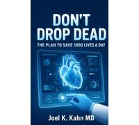 Don't Drop Dead: The Plan to Save 1,000 Lives a Day