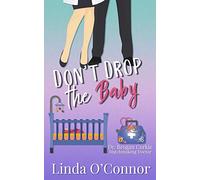 Don't Drop the Baby (Dr. Brogan Corkie Matchmaking Doctor Series)
