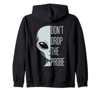 Don't Drop The Probe Funny Alien Pun Sci-Fi Zip Hoodie