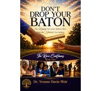 DON'T DROP YOUR BATON: THE RACE CONTINUES. BOOK 2