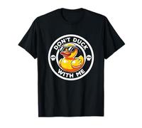 Don't Duck With Me I Love Duck Lovers Funny Rubber Duck T-Shirt