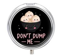 Don't Dump Me Dumpling Small Pill Box Case 3 Compartment 2"
