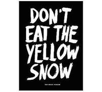Don’t Eat the Yellow Snow: Pop Music Wisdom