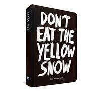 Don't eat the yellow snow / druk 1: advices by , Kraft.