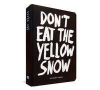 Don’t Eat the Yellow Snow: Pop Music Wisdom