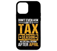 Don't Even Ask I Can't It's Tax Season Funny Office Humor Case for iPhone 12 mini