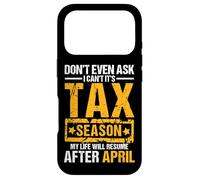 Don't Even Ask I Can't It's Tax Season Funny Office Humor Case for iPhone 17 Pro