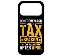 Don't Even Ask I Can't It's Tax Season Funny Office Humor Case for iPhone 17 Pro Max