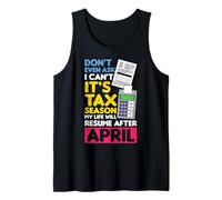 Don't Even Ask I Can't It's Tax Season My Life Resume April Tank Top