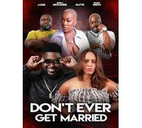 Don't Ever Get Married