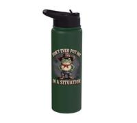 Don't Ever Put Me in A Situation Stainless Steel Insulated Water Bottle