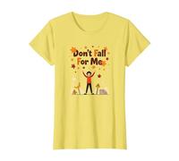 Don't Fall for Me: Autumn Humor for Clumsy Romantics T-Shirt, Women, Lemon, XL