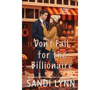 Don't Fall For The Billionaire: A Billionaire Single Dad/Nanny Romance With All The Autumn Feels