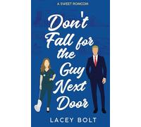 Don't Fall For The Guy Next Door: A Sweet Romcom (Don't Fall Series)