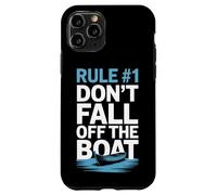 Dont Fall Off The Boat Rule Number One Boater Humor Nautical Case for iPhone 11 Pro