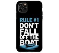Dont Fall Off The Boat Rule Number One Boater Humor Nautical Case for iPhone 11 Pro Max