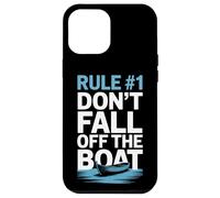 Dont Fall Off The Boat Rule Number One Boater Humor Nautical Case for iPhone 12 Pro Max
