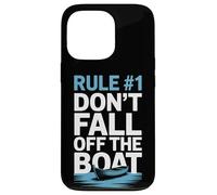 Dont Fall Off The Boat Rule Number One Boater Humor Nautical Case for iPhone 13 Pro
