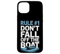 Dont Fall Off The Boat Rule Number One Boater Humor Nautical Case for iPhone 15 Plus