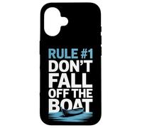 Dont Fall Off The Boat Rule Number One Boater Humor Nautical Case for iPhone 16