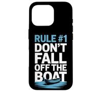 Dont Fall Off The Boat Rule Number One Boater Humor Nautical Case for iPhone 16 Pro