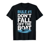 Dont Fall Off The Boat Rule Number One Boater Humor Nautical T-Shirt