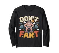 Dont Fart Gym Fart Workout Humor Long Sleeve T-Shirt