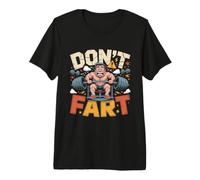 Dont Fart Gym Fart Workout Humor Premium T-Shirt