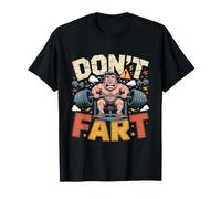 Dont Fart Gym Fart Workout Humor T-Shirt