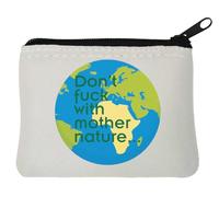 Don't FCK with Mother Nature Slogan Neoprene Coin Purse Pouch 10x11cm White