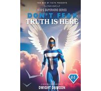 Don't Fear Truth Is Here: God’s Superheros
