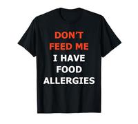 Don't Feed Me I Have Food Allergies Kid Allergy Alert Shirt T-Shirt