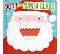 Don't Feed Santa Claus (board book)