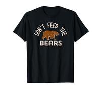 Don't Feed the Bears Camping T-Shirt T-Shirt