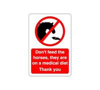 Don't feed the horses, they are on a medical diet sign - 1.2mm Rigid plastic for indoor/outdoor usage (300mm x 200mm) Viewing Distance within 7m.