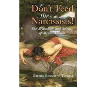 Don't Feed the Narcissists!: The Mythology and Science of Mental Health