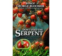 Don't Feed the Serpent: An Allegorical Tale of Spiritual Warfare