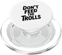 Don't Feed The Trolls Funny Internet Humor PopSockets PopGrip for MagSafe