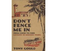 Don't Fence Me In: From Curse to Cure - Leprosy In Modern Times