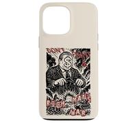 Don't Fight A Rich Man's War - Anti War, Anti Imperialism Case for iPhone 13 Pro Max