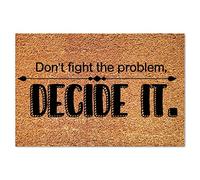 Don't Fight The Problem Decide It Coir Door Mat Farmhouse Lettering Saying Doormats Weather Resistant Non Slip Front Door Mat for Outside Porch Entrance Farmhouse Decor New Home Gift 16x24in