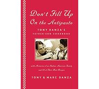 Don't Fill Up on the Antipasto: Tony Danza's Father-Son Cookbook