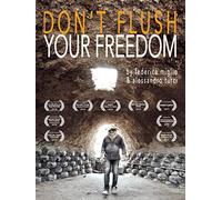 Don't Flush Your Freedom