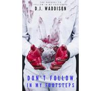 Don't Follow in my Footsteps (The Footsteps Collection)