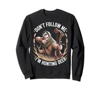 Don't Follow Me Compound Bowhunter Bow Hunting Archery Sweatshirt