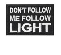 Don't Follow me Follow Light Patch Funny Phrase Mental Health Morale Humor Meme Embroidered Tactical Military Patches - Hook and Loop Fastener for Vest Bag Helmets