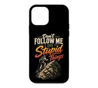 Dont Follow Me I Do Stupid Things Funny Hiking Hiker Gift Case for iPhone 12 mini